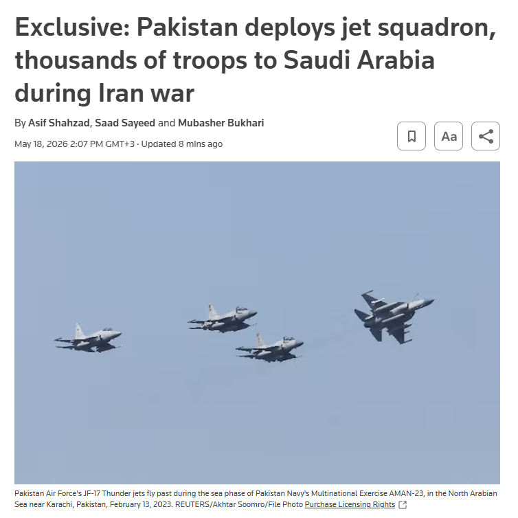 Pakistan has deployed 8,000 troops, fighter jets, drones and air defence systems to Saudi Arabia under a secret defence pact during the Iran war. The force includes JF-17 jets, Chinese HQ-9 systems and Pakistani-operated equipment financed by Riyadh. The deployment is combat-ready and could expand to 80,000 troops if needed. Source: Reuters